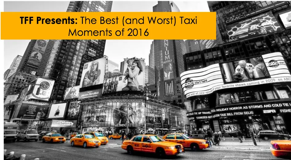 best and worst taxi moments of 2016
